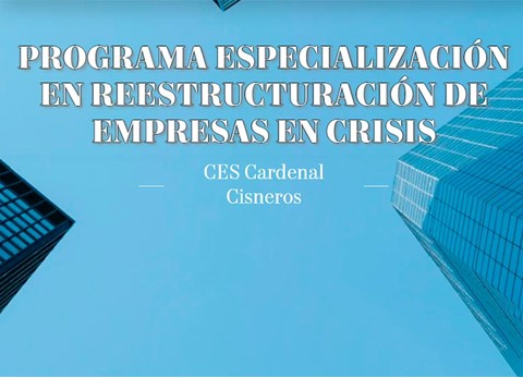 Programa de Especialización en Reestructuración de Empresas en Crisis, impartido con profesionales de CECA MAGÁN Abogados