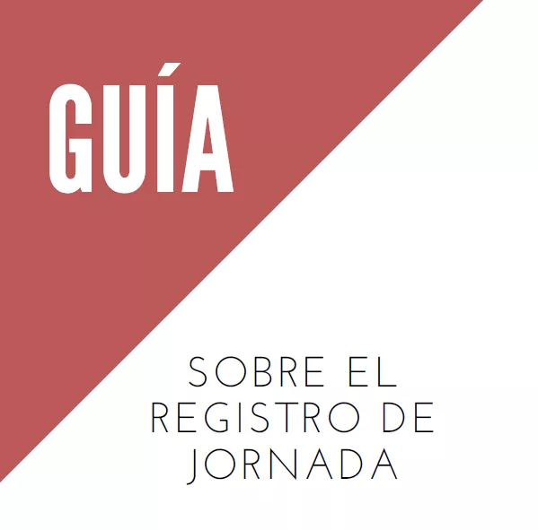 El Ministerio de Trabajo publica una Guía sobre el Registro de la Jornada Laboral