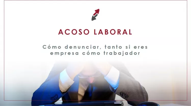 Denunciar acoso laboral y cómo actuar tanto si eres trabajador como si eres empresario