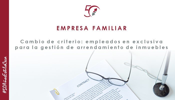 ¿Se necesita a un empleado EN EXCLUSIVA en todas las empresas familiares dedicadas al arrendamiento de inmuebles?