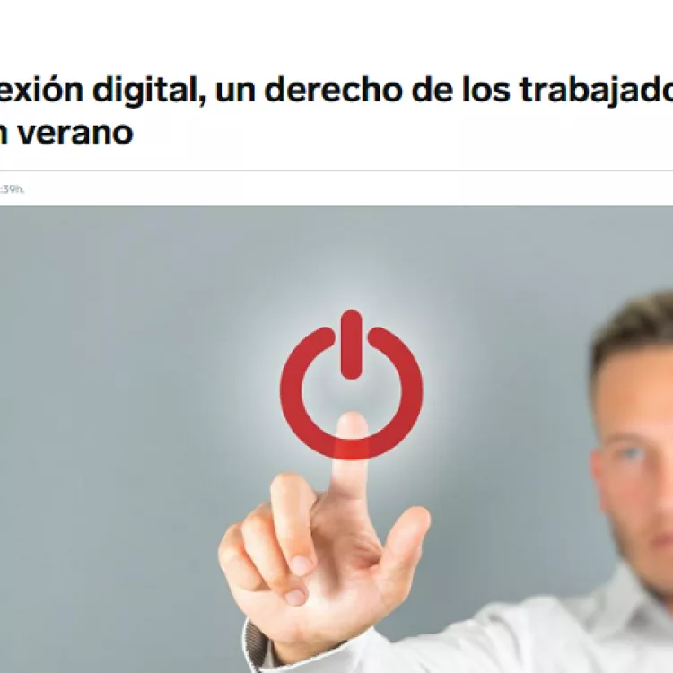 La desconexión digital, un derecho de los trabajadores también en verano